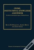 Crime, Institutional Knowledge And Power