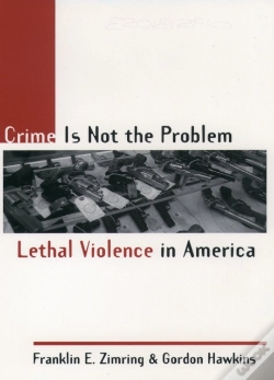 Capa do artigo Crime Is Not The Problem