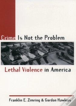 Capa do artigo Crime Is Not The Problem