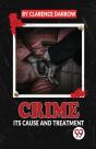 Crime Its Cause And Treatment - Preview