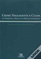 Crime Negligente e Culpa