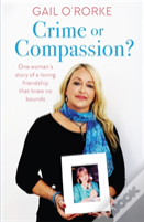 Crime Or Compassion?