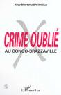 Crime Oublie Au Congo Brazzaville - Preview