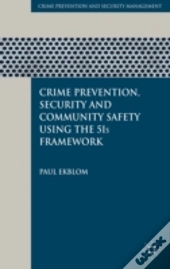 Crime Prevention, Security And Community Safety Using The 5is Framework