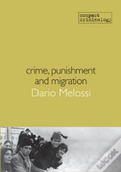 Crime, Punishment And Migration