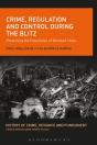 Crime, Regulation And Control During The Blitz - Preview