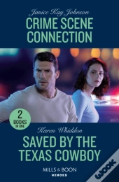 Crime Scene Connection / Saved By The Texas Cowboy