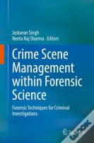 Crime Scene Management Within Forensic Science
