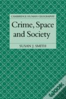 Crime, Space And Society