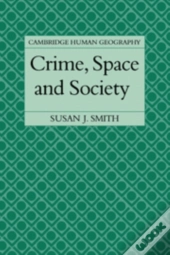 Crime, Space And Society