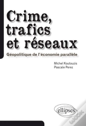 Capa do artigo Crime, Trafics Et Réseaux. Géopolitique De L