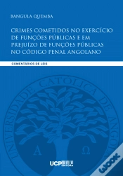 Capa do artigo Crimes Cometidos no Exercício de Funções Públicas e em Prejuízo de Funções Públicas no Código Penal Angolano