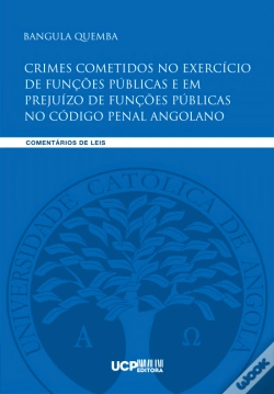 Capa do artigo Crimes Cometidos no Exercício de Funções Públicas e em Prejuízo de Funções Públicas no Código Penal Angolano