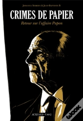 Crimes De Papier ; Retour Sur L'Affaire Papon