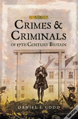 Capa do artigo Crimes & Criminals Of 17th Century Britain