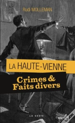 Capa do artigo Crimes & Faits Divers En Haute-Vienne (Version Poche)