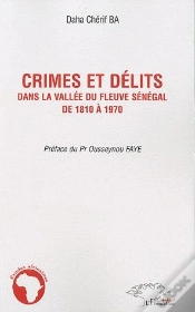 Capa do artigo Crimes Et Délits Dans La Vallée Du Fleuve Sénégal De 1810 A 1970