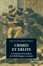 Crimes Et Delits ; Une Histoire De La Violence De La Belle Epoque A Nos Jours - Preview