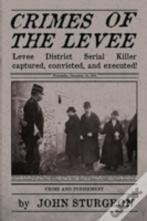 Crimes Of The Levee