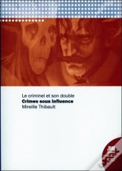 Capa do artigo Crimes Sous Influence - Le Criminel Et Son Double