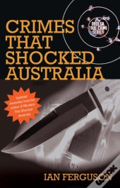 Crimes That Shocked Australia