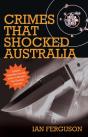 Crimes That Shocked Australia - Preview