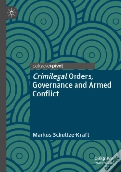 Capa do artigo Crimilegal Orders, Governance And Armed Conflict