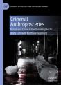 Criminal Anthroposcenes - Preview