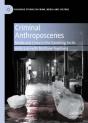 Criminal Anthroposcenes - Preview