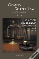 Criminal Defense Law Made Simple ...