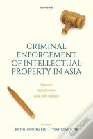 Criminal Intellectual Property Enforcement In Asia