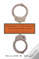 Criminal Justice At The Crossroads