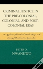 Capa do artigo Criminal Justice In The Pre-Colonial, Colonial And Post-Colonial Eras