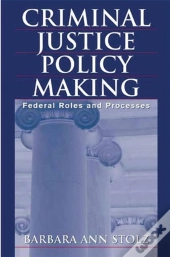 Criminal Justice Policy Making