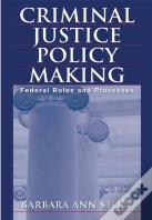 Criminal Justice Policy Making