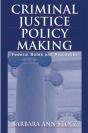 Criminal Justice Policy Making - Preview