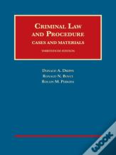 Criminal Law And Procedure, Cases And Materials