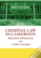 Criminal Law In Cameroon. Specific Offences