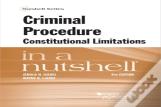 Criminal Procedure, Constitutional Limitations In A Nutshell
