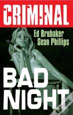 Criminal Volume 4: Bad Night (New Edition)