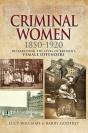 Criminal Women, 1850-1920 - Preview