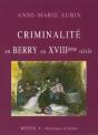 Criminalité En Berry Au Xviii Siècle - Preview