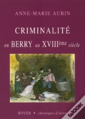 Criminalité En Berry Au Xviii Siècle