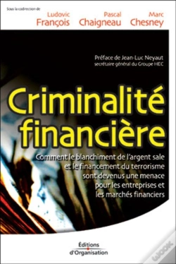 Capa do artigo Criminalité Financière : Comment Le Blanchiment De L'Argent Sale Et Le Financement Du Terrorisme Sont Devenus Une Menace Pour Les Entreprises