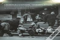 Criminalization/Assimilation