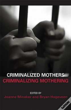 Capa do artigo Criminalized Mothers, Criminalizing Mothering