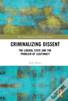 Criminalizing Dissent
