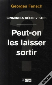 Capa do artigo Criminels Récidivistes : Peut-On Les Laisser Sortir ?