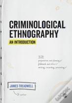 Criminological Ethnography: An Introduction
