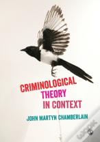 Criminological Theory In Context